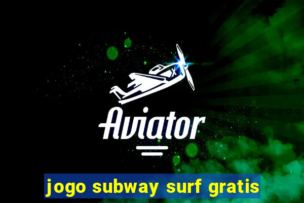 jogo subway surf gratis